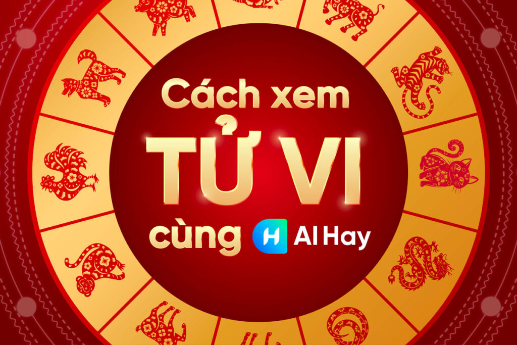 Cách xem tử vi trên AI Hay